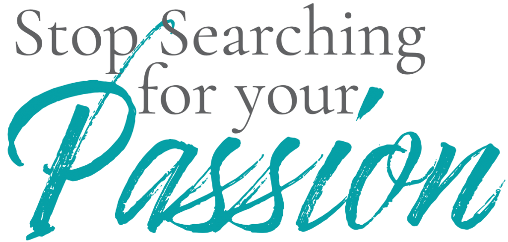 Stop Searching for your passion - colour